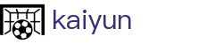 Kaiyun官网首页 - 开云网页版登录